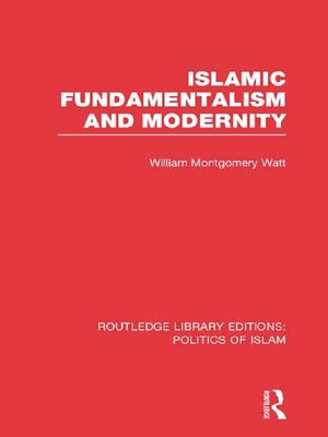 cover image of Islamic Fundamentalism and Modernity (RLE Politics of Islam)